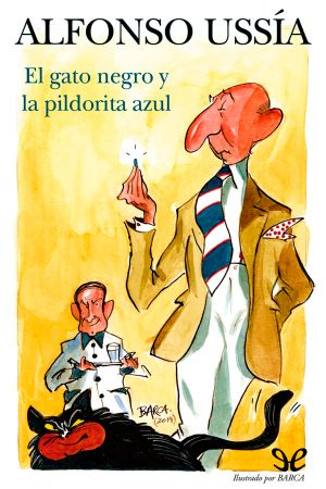 [Memorias del marqués de Sotoancho 12] • El Gato Negro Y La Pildorita Azul